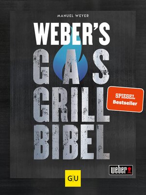 cover image of Weber's Gasgrillbibel
